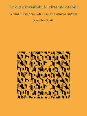 cover image of Le città invisibili, le città inevitabili